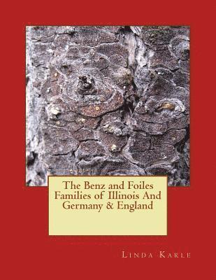 The Benz and Foiles Families of Illinois, Germany & England 1