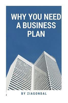 Why You Need a Business Plan: What Is a Business Plan? 1