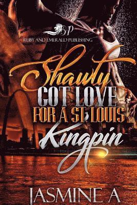 Shawty got love for a St. Louis Kingpin 1