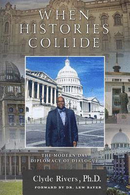 When Histories Collide: The Modern Day Diplomacy of Dialogue