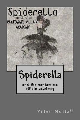 Spiderella and the Pantomime Villain Academy 1