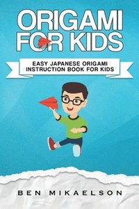 bokomslag Origami For Kids: Easy Japanese Origami Instruction Book For Kids