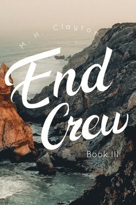 End Crew: Book III: Beverly Shores 1