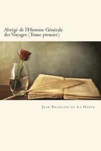 bokomslag Abrégé de l'Histoire Générale des Voyages (Tome premier) (French Edition)