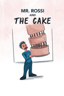 Mr. Rossi and The Cake 1