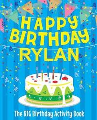 bokomslag Happy Birthday Rylan - The Big Birthday Activity Book: Personalized Children's Activity Book