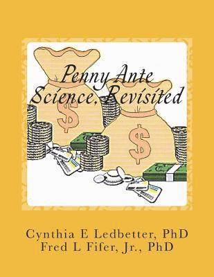 Penny Ante Science, Revisited 1