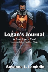 bokomslag Logan's Journal: A Dead Hearts Novel: Companion to the 'Bloodlines Trilogy'