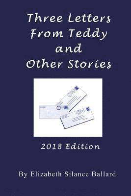 Three Letters From Teddy and Other Stories 1
