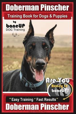 Doberman Pinscher Training Book for Dogs and Puppies by Bone Up Dog Training 1