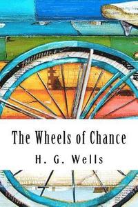 bokomslag The Wheels of Chance