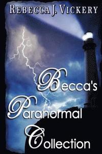 bokomslag Becca's Paranormal Collection