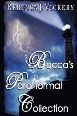 Becca's Paranormal Collection 1