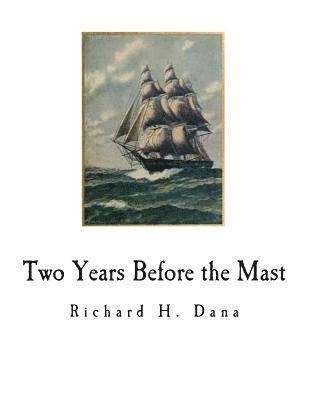 Richard H. Dana - Two Years Before the Mast, Häftad