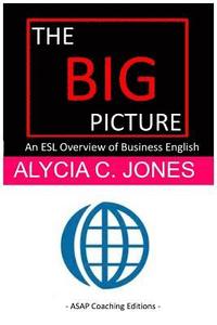 bokomslag The Big Picture: An ESL Overview of Business English