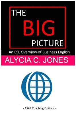 The Big Picture: An ESL Overview of Business English 1