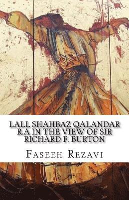 bokomslag LALL SHAHBAZ QALANDAR R.A In the view of Sir Richard F. Burton