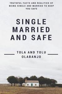 bokomslag Single Married and Safe