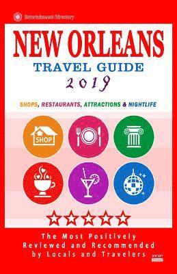 bokomslag New Orleans Travel Guide 2019: Shops, Restaurants, Attractions and Nightlife in New Orleans, Louisiana (City Travel Guide 2019).