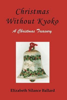Christmas Without Kyoko: A Christmas Treasury 1