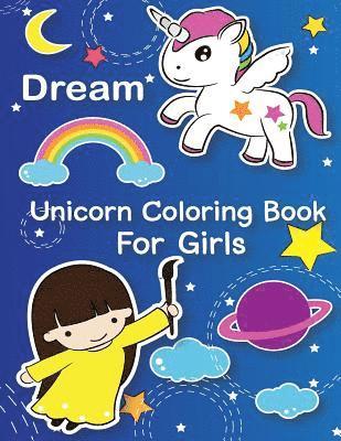 Adriana P. Jenova - Dream: Unicorn Coloring Book For Girls: (You Are Magical: Gorgeous unicorn coloring book for kids ages 2-4, 4-8, 9-12), Häftad. Tillgänglighet: Lägg i varukorg