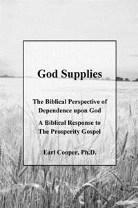 bokomslag God Supplies: A Biblical Perspective of Dependence upon God, A Response to the Prosperity Gospel