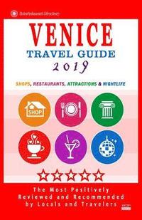 bokomslag Venice Travel Guide 2019: Shops, Restaurants, Attractions & Nightlife (City Travel Directory 2019).