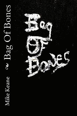 Mike Keane - Bag Of Bones, Häftad