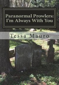 bokomslag Paranormal Prowlers: I'm Always With You