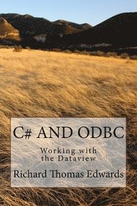 bokomslag C# And ODBC: Working with the Dataview