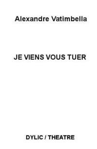 bokomslag Je viens vous tuer