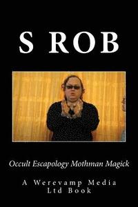 bokomslag Occult Escapology Mothman Magick