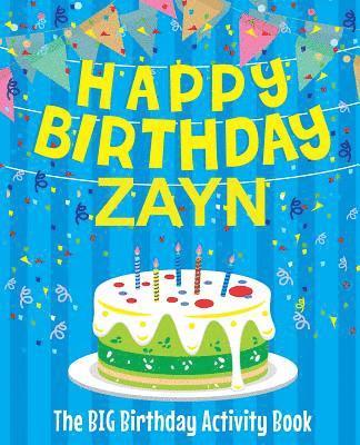 Birthdaydr - Happy Birthday Zayn - The Big Birthday Activity Book: Personalized Children's Activity Book, Häftad