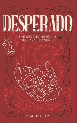 bokomslag Desperado: The Second Novel In The CAVALIER Series