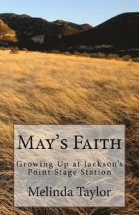 bokomslag May's Faith: Growing Up at Jackson's Point Stage Station