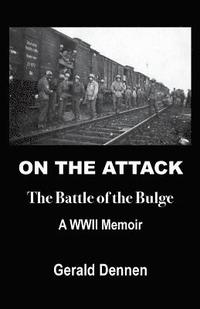 bokomslag On the Attack: The Battle of the Bulge