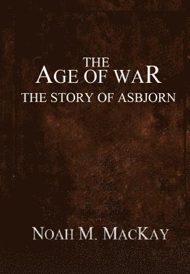 Age of War: The Story of Asbjorn (Anthology Edition)