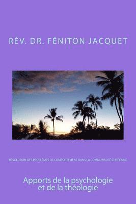 Résolution Des Problèmes de Comportement Dans La Communauté Chrétienne: Apports de la Psychologie Et de la Théologie 1