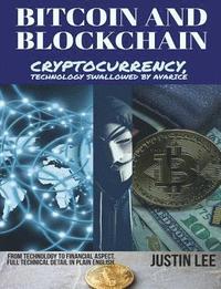 bokomslag Bitcoin and Blockchain: Cryptocurrency, technology swallowed by avarice