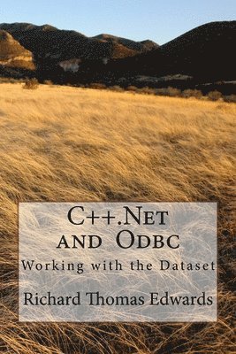 bokomslag C++.Net and Odbc: Working with the Dataset