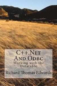 bokomslag C++.Net and ODBC: Working with the Datatable