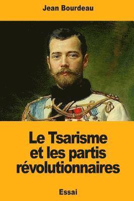 Le Tsarisme et les partis révolutionnaires 1