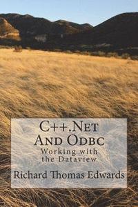 bokomslag C++.Net and ODBC: Working with the Dataview