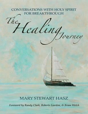 The Healing Journey: Conversations With Holy Spirit For Breakthrough 1