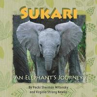 bokomslag SUKARI An Elephant's Journey