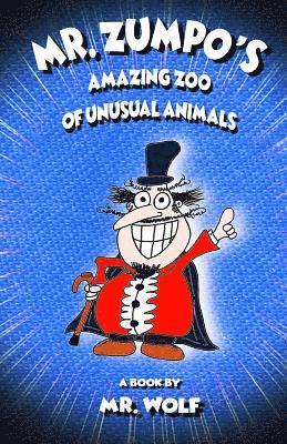 MR Wolf - Mr. Zumpo's Amazing Zoo of Unusual Animals, Häftad