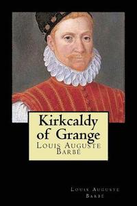bokomslag Kirkcaldy of Grange