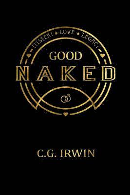 Good Naked: God's Design for Sexual Wholeness 1