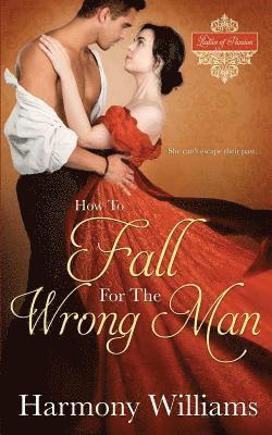Harmony Williams - How to Fall for the Wrong Man, Häftad
