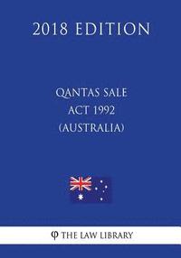 bokomslag Qantas Sale Act 1992 (Australia) (2018 Edition)